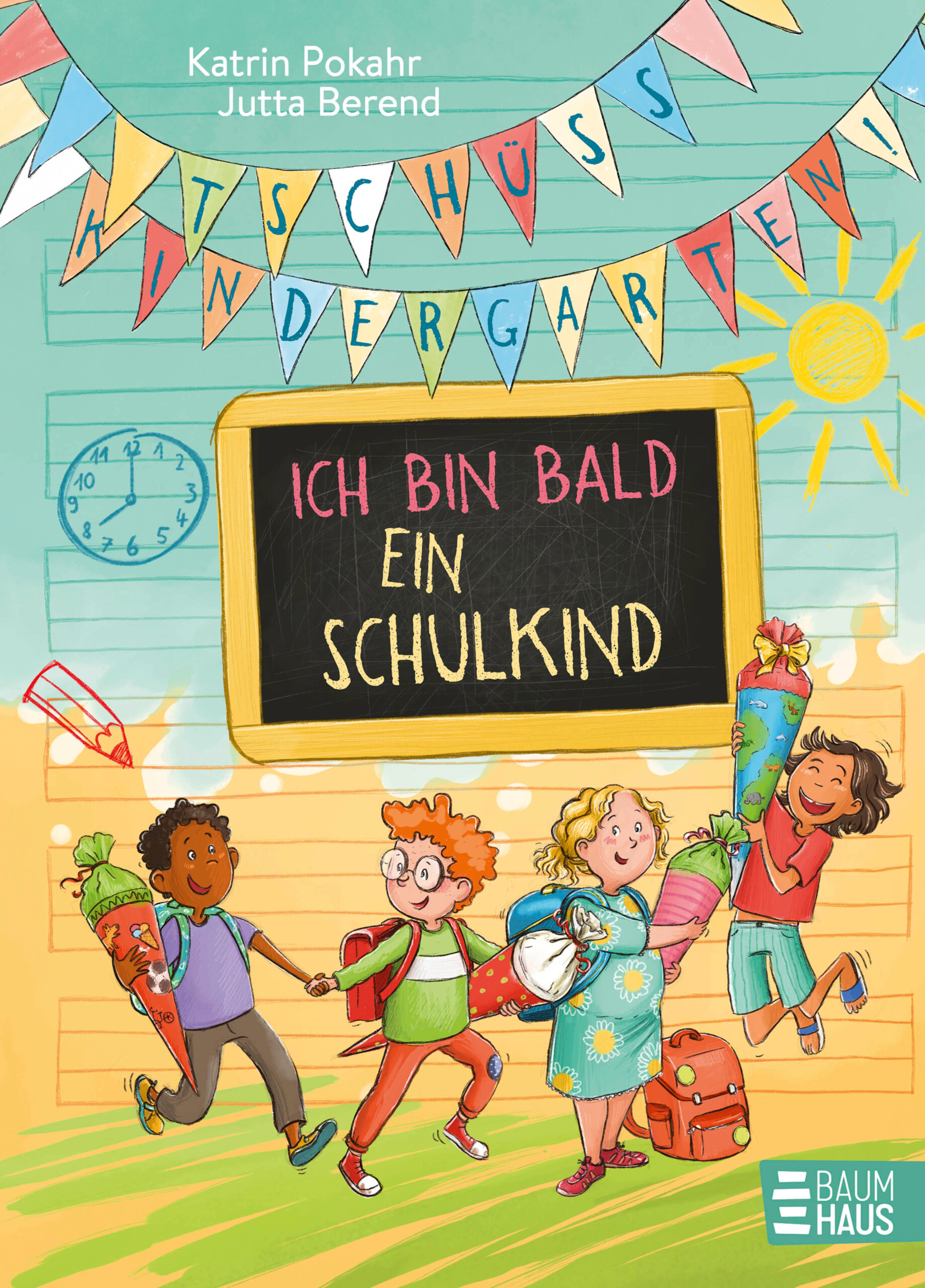 Katrin Pokahr "Tschüss Kindergarten"
